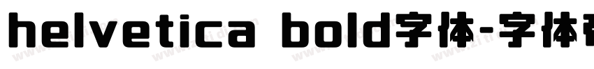 helvetica bold字体字体转换